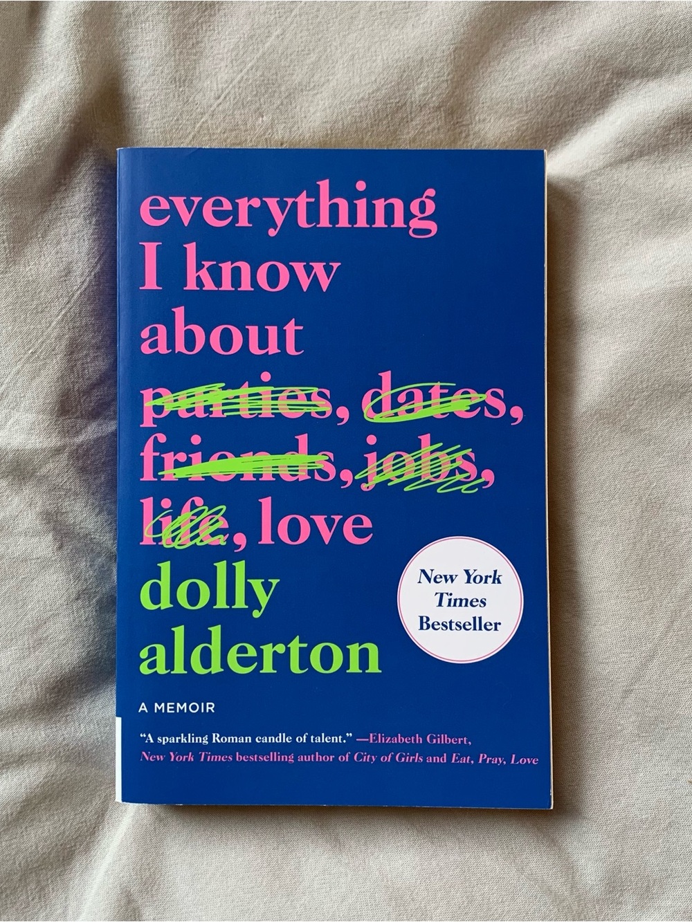Everything I Know About Love by Dolly Alderton in paperback
